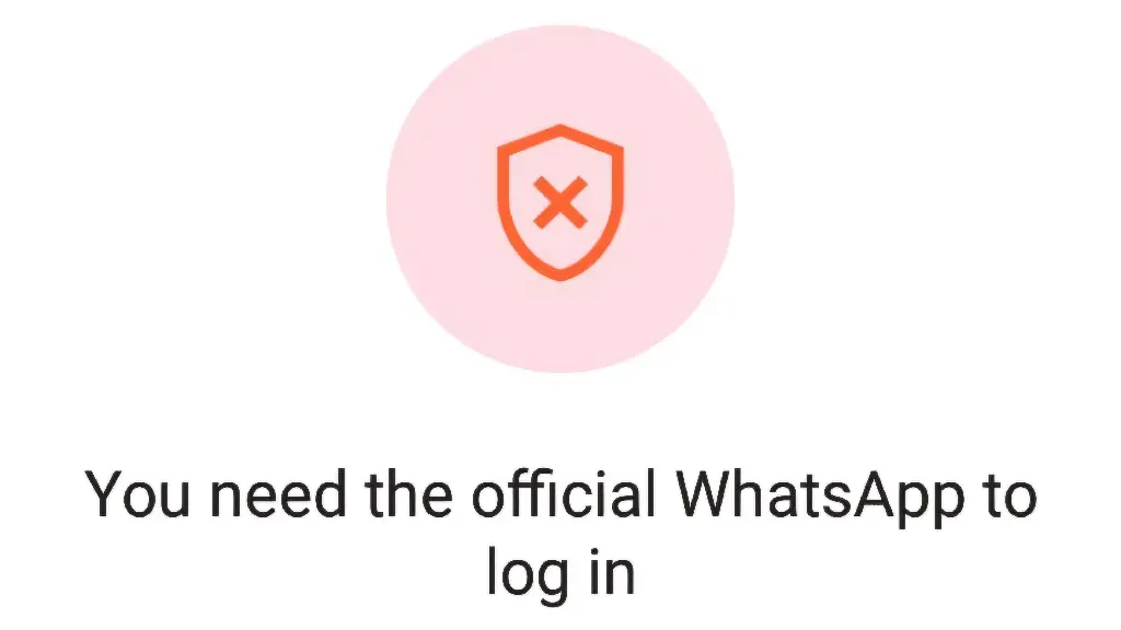 You need the official WhatsApp to log in